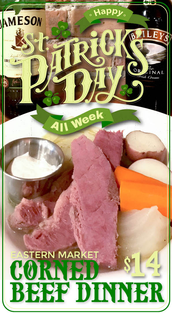 Get Your Green On.  Join us for Corned Beef Dinner.