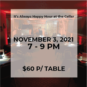 It’s Always Happy Hour at The Cellar SOLD OUT